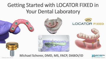Getting Started with LOCATOR FIXED Full-Arch in your Dental Lab - Prosthetic Options & Workflows