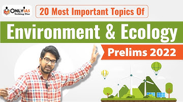 15 Most Important Question from Environment & Ecology || UPSC Prelims  2022 || OnlyIAS