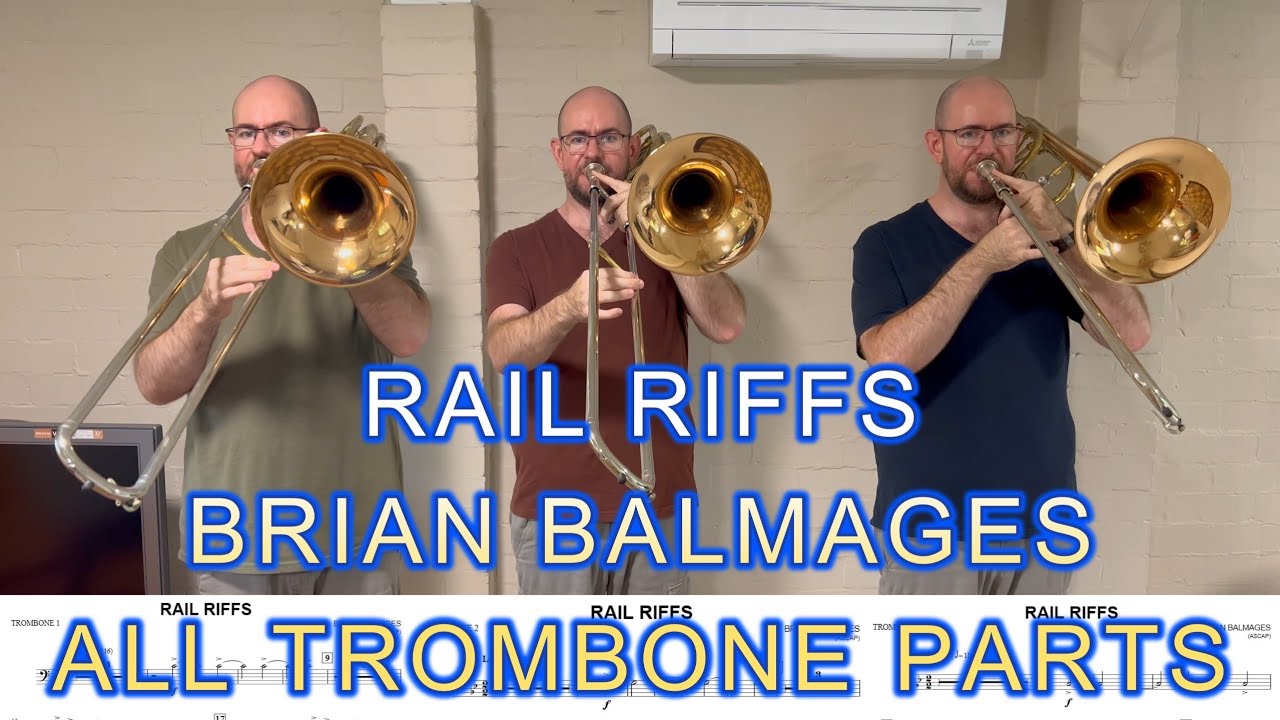 Rail Riffs - Brian Balmages (All Trombone Parts) - YouTube
