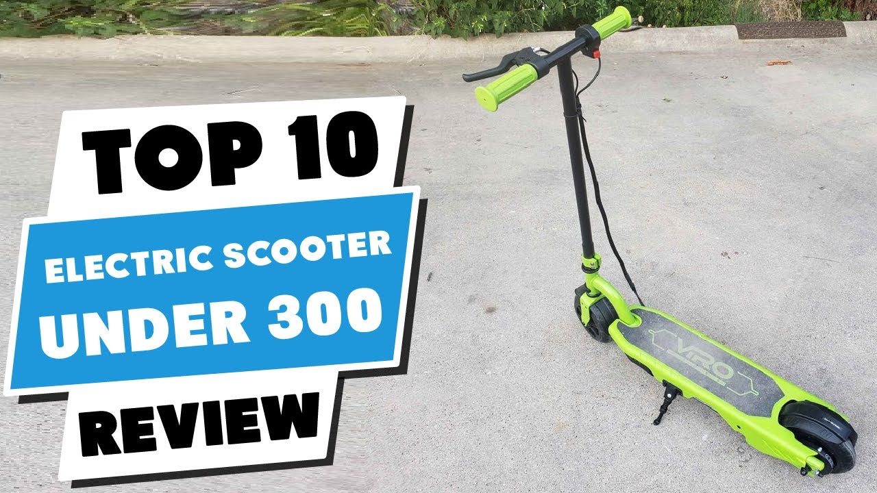 Top 10 Best Electric Scooter Under 300 (2023) YouTube
