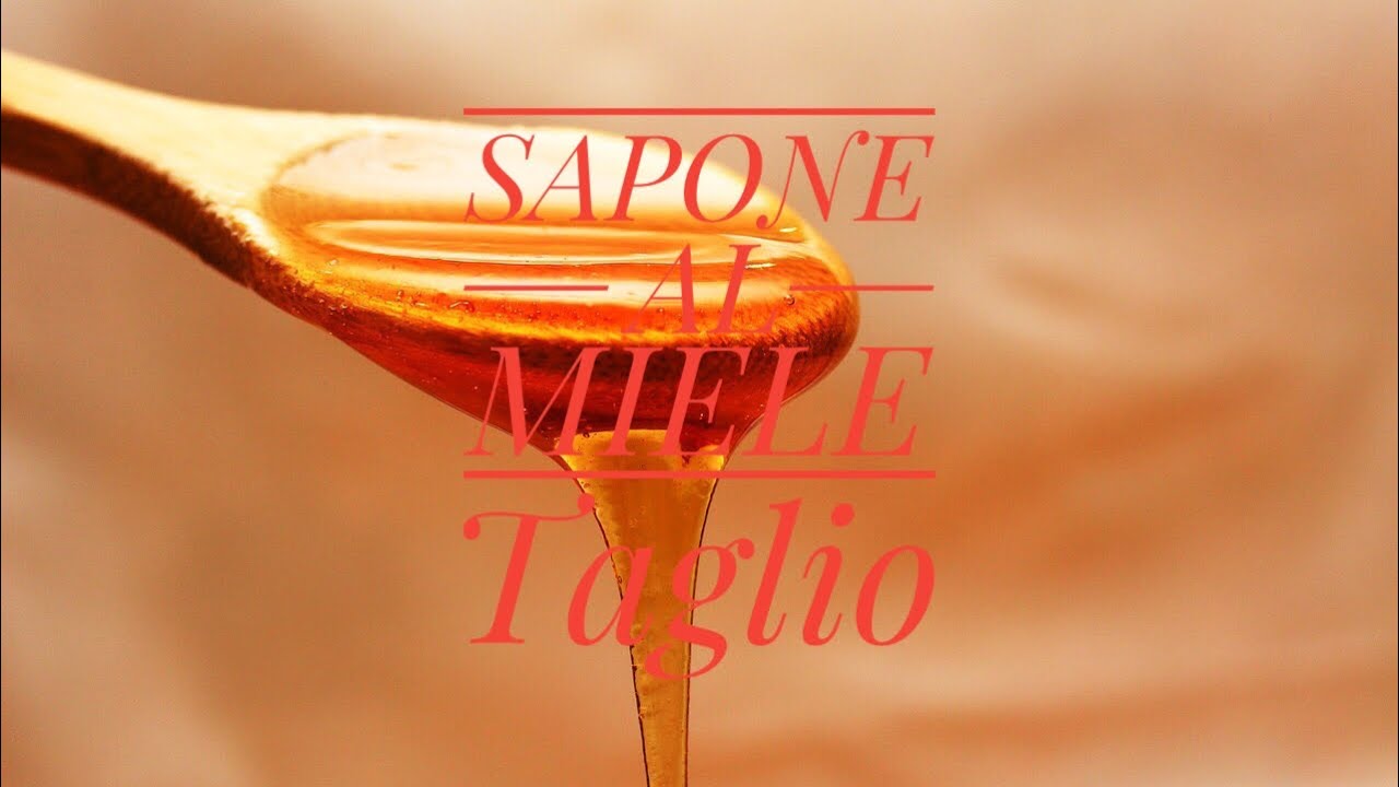 SAPONE AL MIELE - il taglio