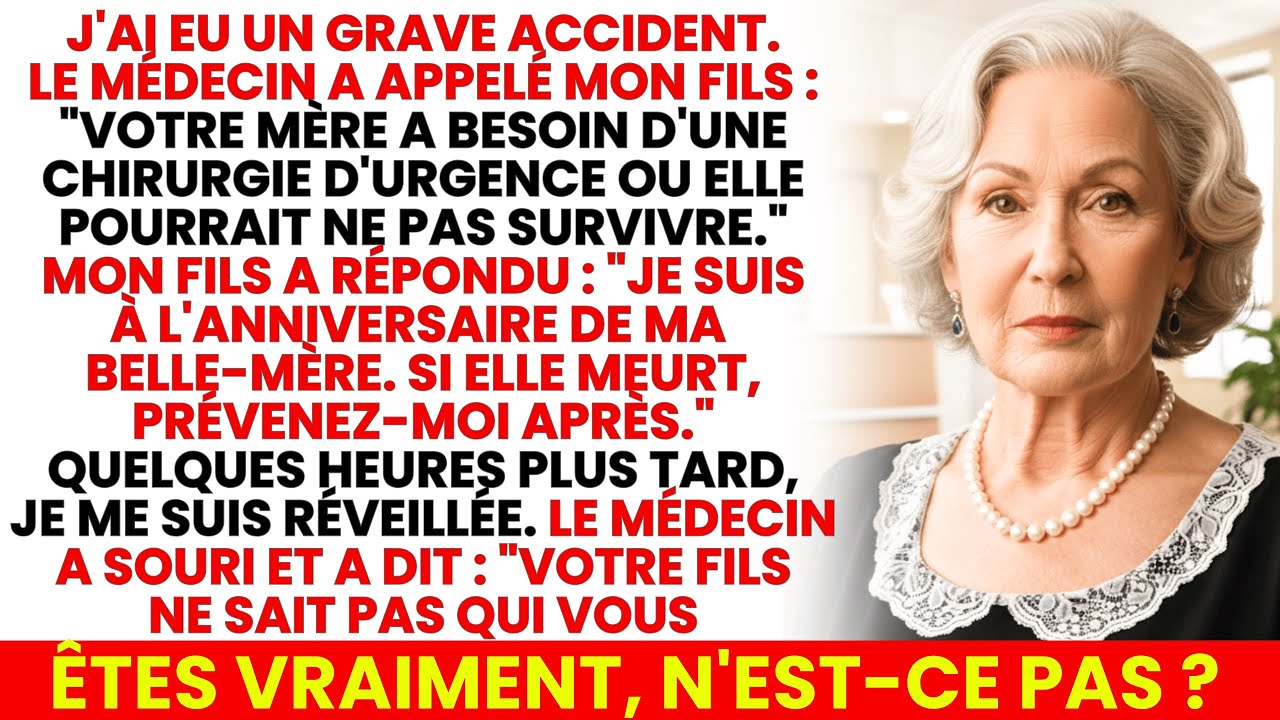 J’Ai Eu Un Accident. Mon Fils A Dit: Je Suis À La Fête De Ma Belle-Mère. Si Elle Meurt, Prévenez-Moi