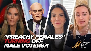 Carville on Dems' "Preachy Females" Turning Off Male Voters, with Emily Jashinsky and Eliana Johnson