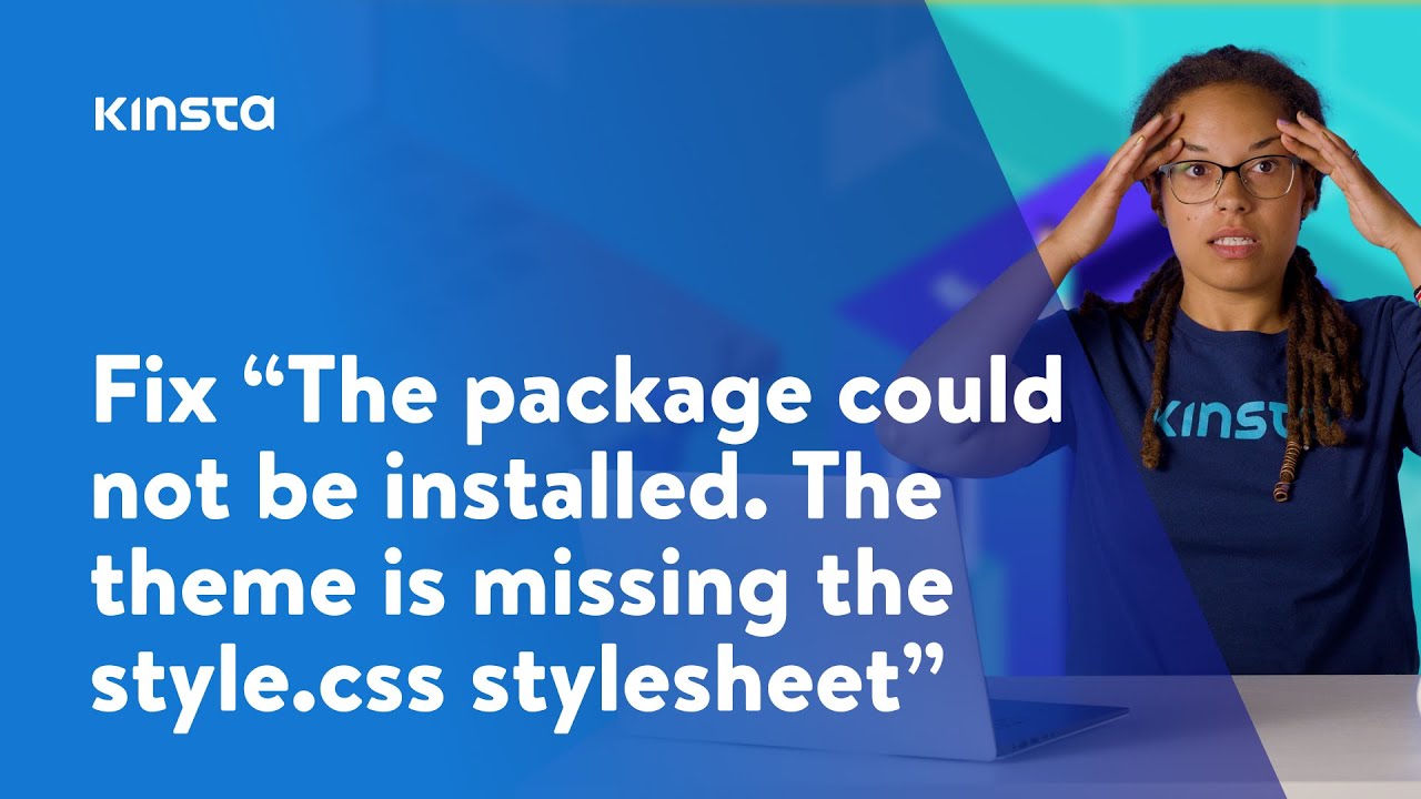 Download Fix the Error: “The package could not be installed. The theme is missing the style.css stylesheet”