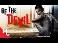 Of The Devil | Full Movie | Tense Horror Thriller