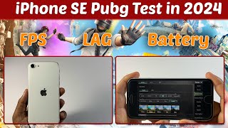 iPhone SE 2020 PUBG Test in 2024🔥| FPS - Heating - Battery - Graphics ⚡️