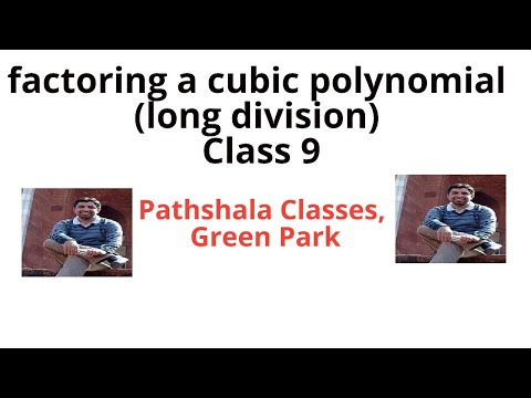 factoring a cubic polynomial (long division) Class 9