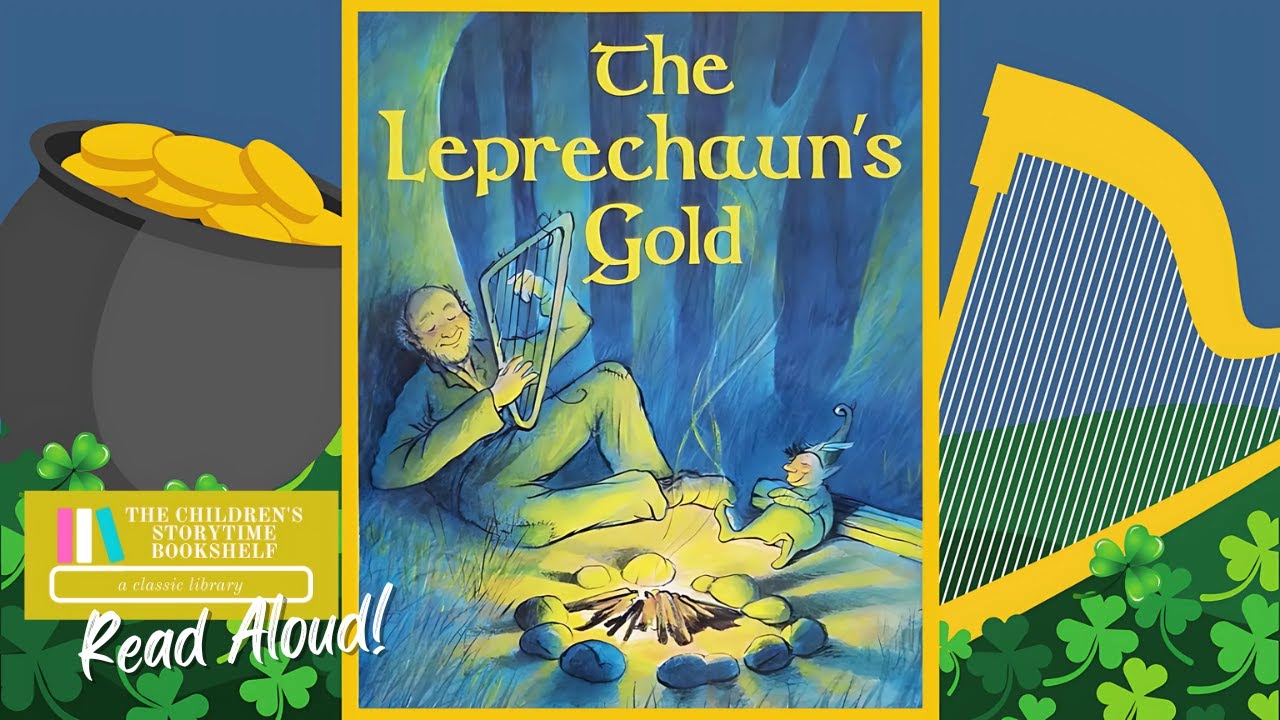 The Leprechaun's Gold - St Patricks Day Read Aloud Books for Children   Leprechaun Bedtime Stories