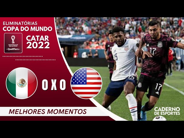 MÉXICO 0 X 0 ESTADOS UNIDOS, ELIMINATÓRIAS COPA DO MUNDO 2022