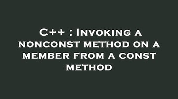 C++ : Invoking a nonconst method on a member from a const method