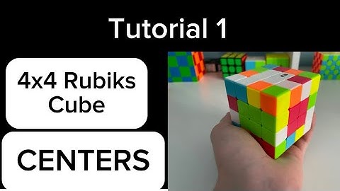 4x4 Rubiks Cube tutorial - Part 1 - Centers