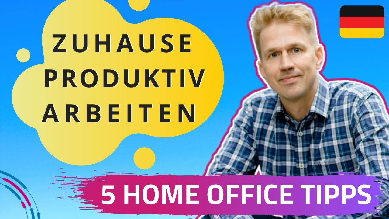 Von Zuhause Arbeiten Tipps - 5 Home Office Tipps und Tricks zum Zuhause produktiv arbeiten - YouTube