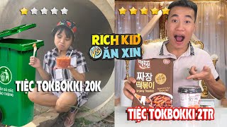 RICH KID & ĂN XIN - TIỆC TOKBOKKI VỈA HÈ 20K VS TIỆC SINH NHẬT TOKBOKKI 5 SAO 2 TRIỆU!