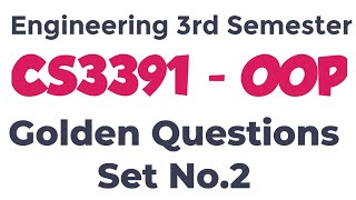 CS3391|Object Oriented Programming|OOP|Important questions|Set No.2|Engineering king|