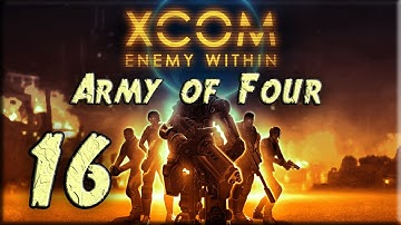 XCOM Enemy Within Impossible LP - Army of Four - Part 16