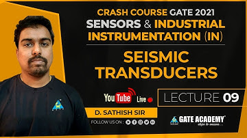#09 Seismic Transducers | Sensors & Industrial Inst.| Free Crash Course by D.Sathish Sir | IN/EE/BME