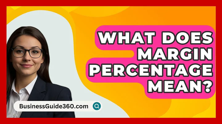 What Does Margin Percentage Mean? - BusinessGuide360.com
