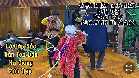 LỄ CẤP SẮC | Dân Tộc Dao sán Chỉ | Yên Minh Hà Giang