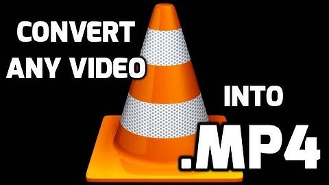 Convert Any Video to MP4 with VLC Player