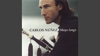 Video thumbnail of "Carlos Núñez - Mayo Longo"