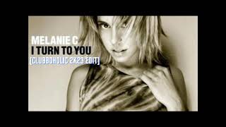 Melanie C - I Turn To You (Clubboholic 2K23 Edit)