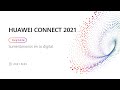 HUAWEI CONNECT 2021 | Sumerjámonos en lo digital