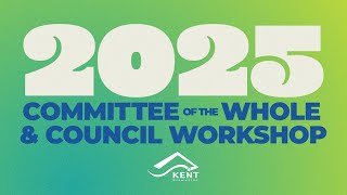 City of Kent Committee of the Whole & Workshop  - November 18, 2025