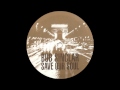 Bob Sinclar - Save our Soul (Brian Tappert Re-Edit)