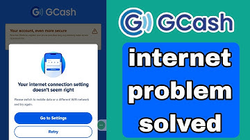 Fix GCash Your internet connection setting doesn