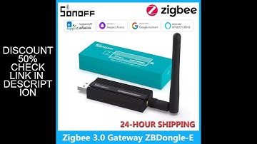 SONOFF ZBDongle-E USB Dongle Plus Zigbee Hub Universal Zigbee Gateway Wireless Sonoff Zigbee 3.0 Bri