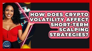 How Does Crypto Volatility Affect Short-term Scalping Strategies? - Crypto Trading Strategists