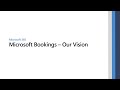 Microsoft Bookings – Our Vision