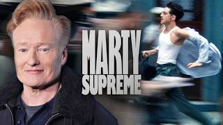 Conan O'Brien on Marty Supreme