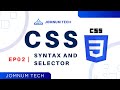Ep2 | Syntax and Selector | CSS LESSON