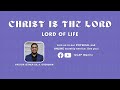 Lord of Life | Pastor Jether Gil A. Orendain | GCAF Manila