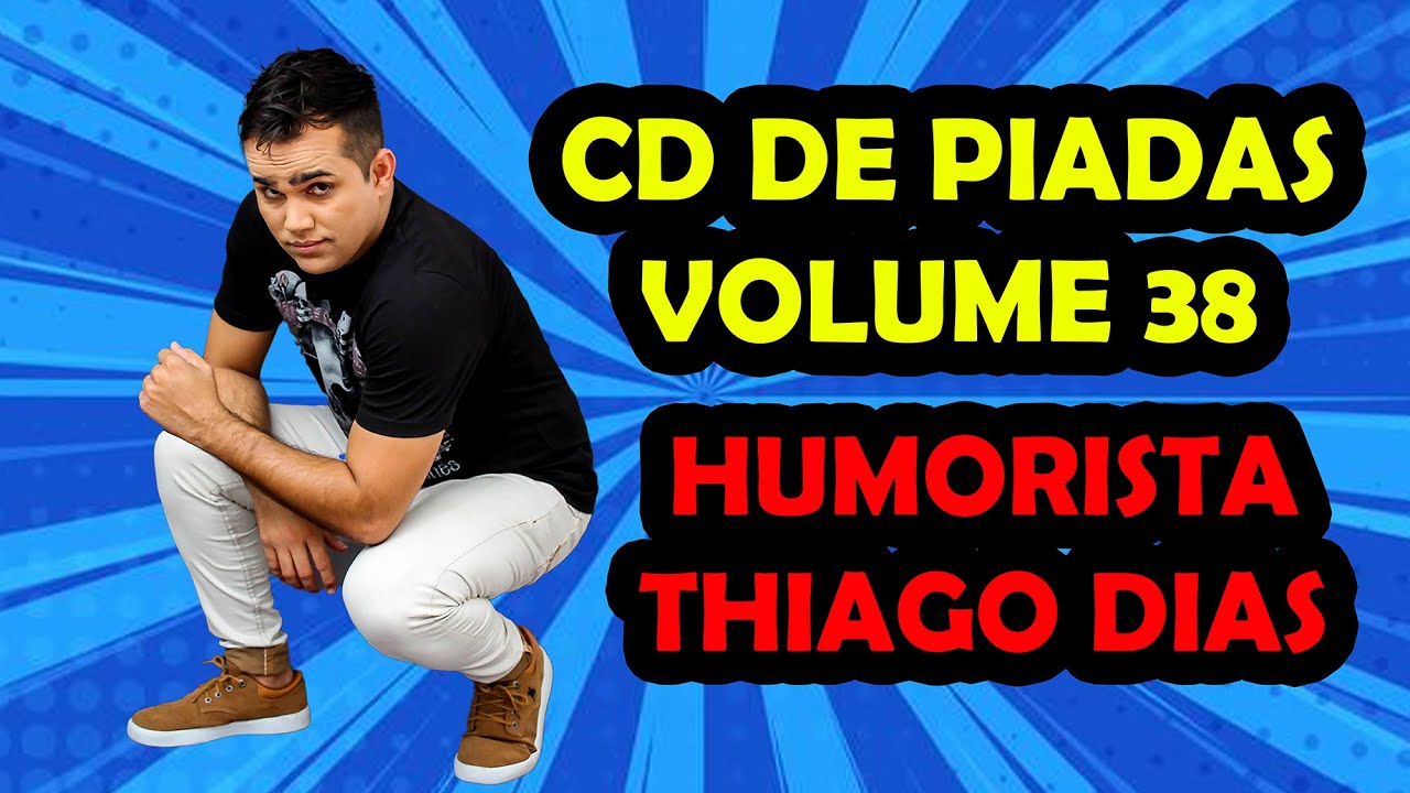 CD DE PIADAS VOLUME 38 - HUMORISTA THIAGO DIAS