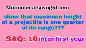 Show that maximum height of projectile is one quarter of its range |projectile| |class11.