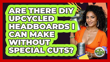 Are There DIY Upcycled Headboards I Can Make Without Special Cuts? - The Upcycle Lab