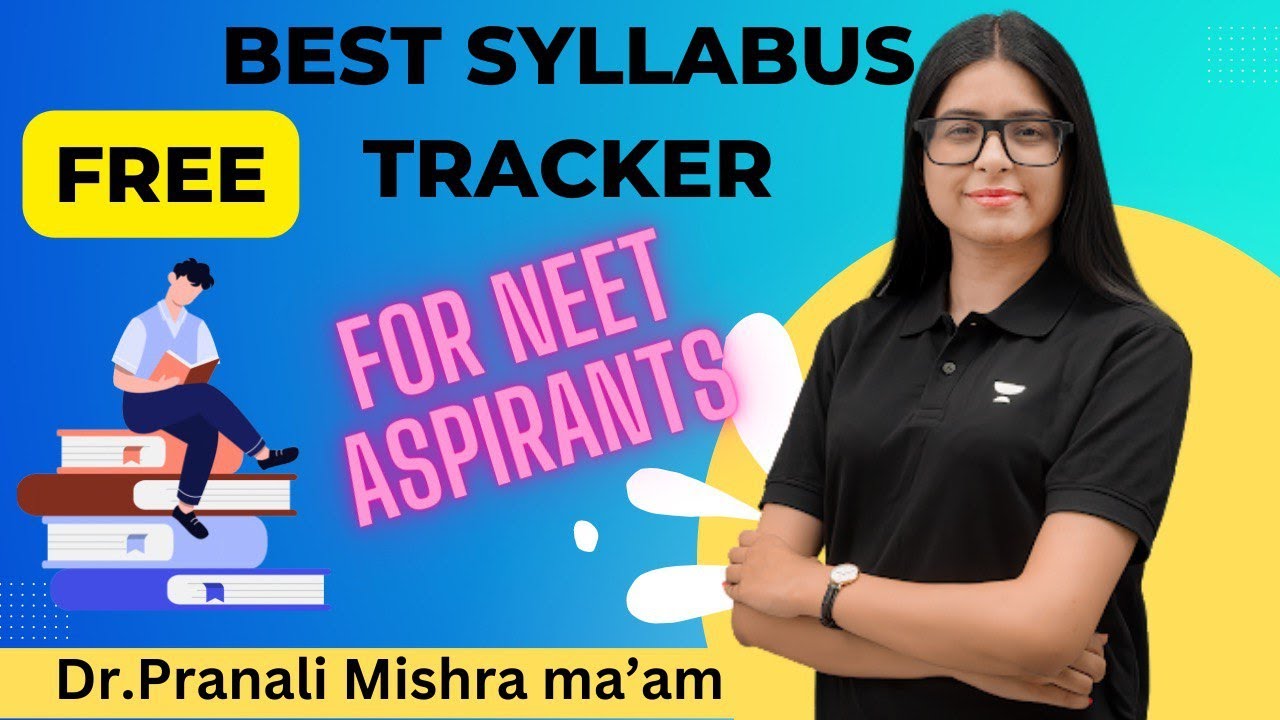 Confirm your selection with Best Syllabus Tracker for NEET Aspirants