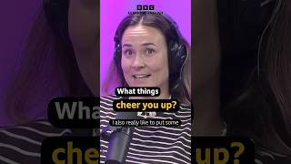 What cheers you up when youre in a bad mood? #realeasyenglish  #podcast  #bbclearningenglish