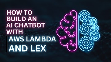 Building an AI Chatbot with AWS Lambda and Lex
