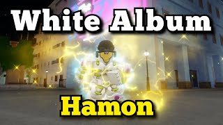 [YBA] White Album Hamon is kinda unbalanced 💀