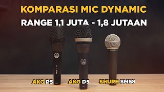 Perbandingan Suara Mic Dynamic AKG P5, AKG D5 & Shure SM58