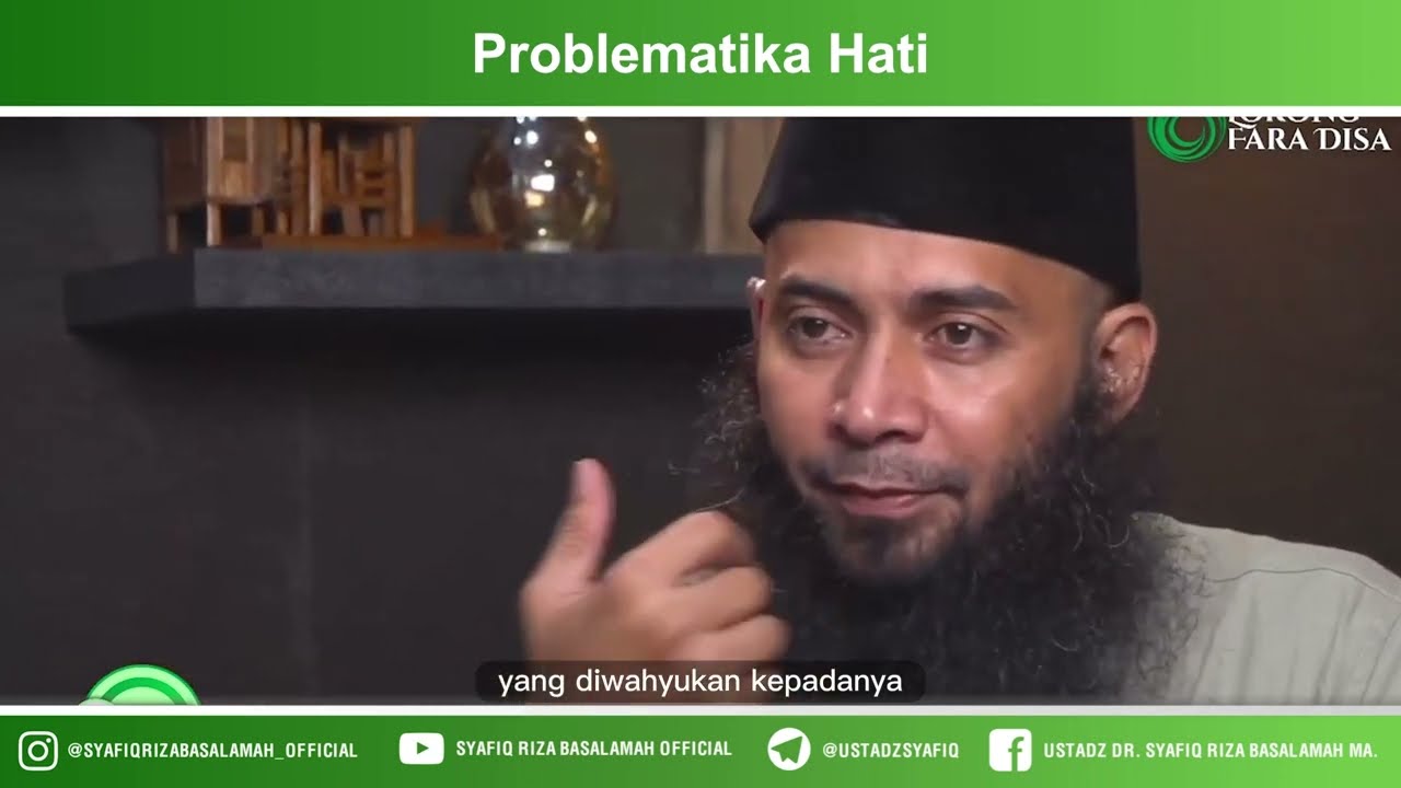 Problematika Hati - Ustadz Dr Syafiq Riza Basalamaha MA