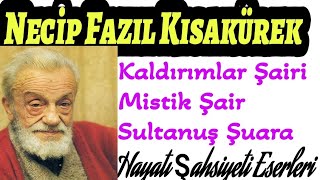 Necip Fazıl Kısakürek Kimdir Hayatı Eserleri Edebi Şahsiyeti Mistik Şair Kaldırımlar Şairi Çile
