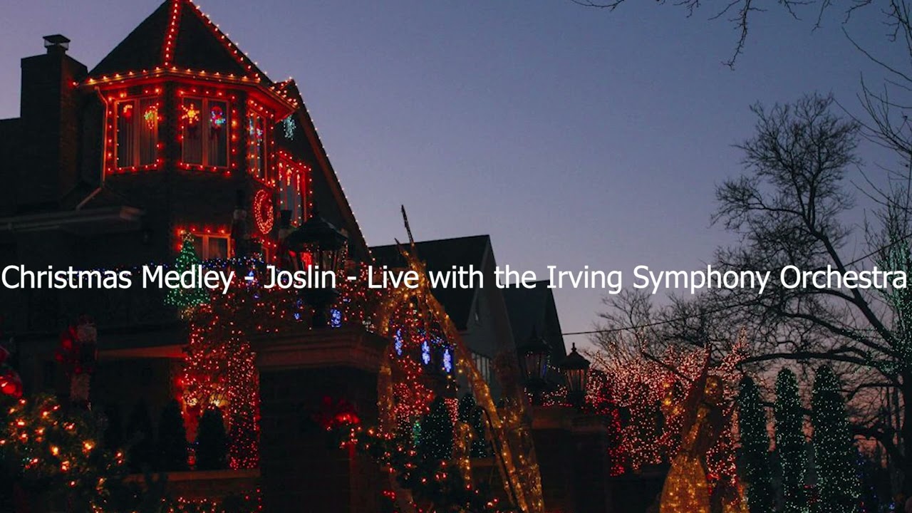 23. Christmas Medley - Joslin - Live with the Irving Symphony Orchestra