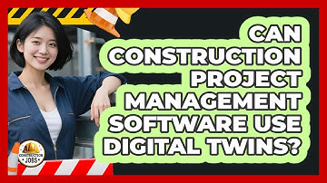 Can Construction Project Management Software Use Digital Twins? - Construction Jobs