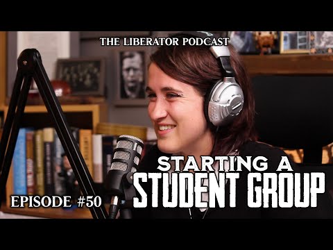 Starting Campus Groups With Madison York: The Liberator Podcast #50