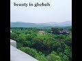 Ghebah Village. Natural beauty
