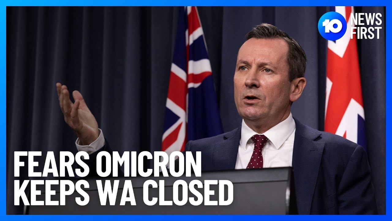 Omicron COVID Causes WA Border Fears | 10 News First